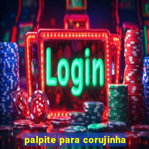 palpite para corujinha